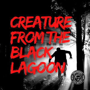 CREATURE FROM THE BLACK LAGOON